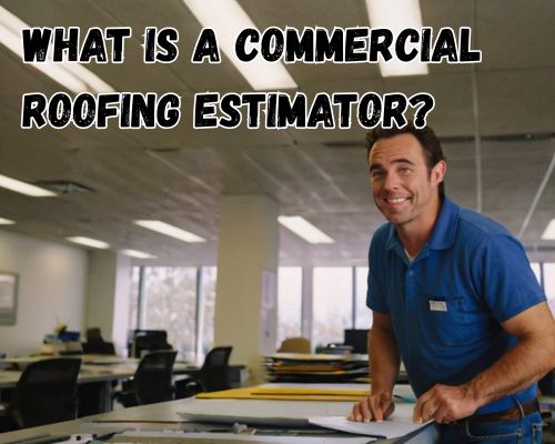 a commercial roof estimator in the office